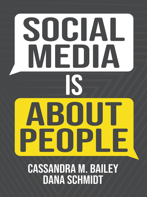 Title details for Social Media Is About People by Cassandra M. Bailey - Available